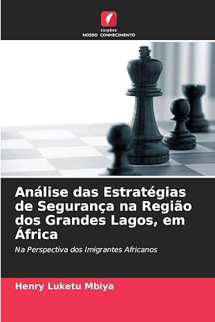 Analise das Estrategias de Seguranca na Regiao dos Grandes Lagos, em Africa