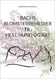 Bachs Blomsterremedier til hest, hund og kat