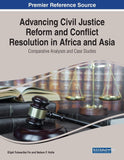 Advancing Civil Justice Reform and Conflict Resolution in Africa and Asia: Comparative Analyses and Case Studies