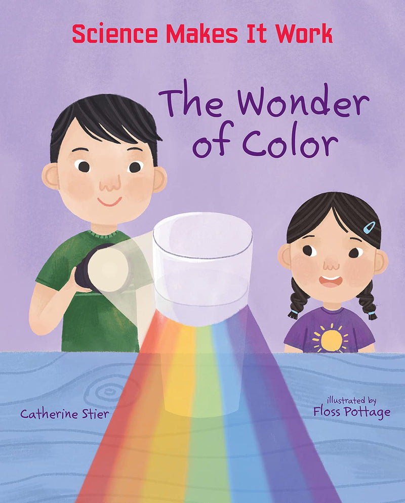 Wonder of Color (Science Makes It Work)