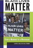 Black Lives Matter: From a Moment to a Movement