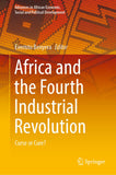 Africa and the Fourth Industrial Revolution: Curse or Cure? (2022)