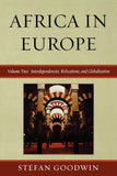 Africa in Europe: Interdependencies, Relocations, and Globalization: Volume 2