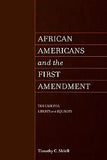 African Americans and the First Amendment: The Case for Liberty and Equality