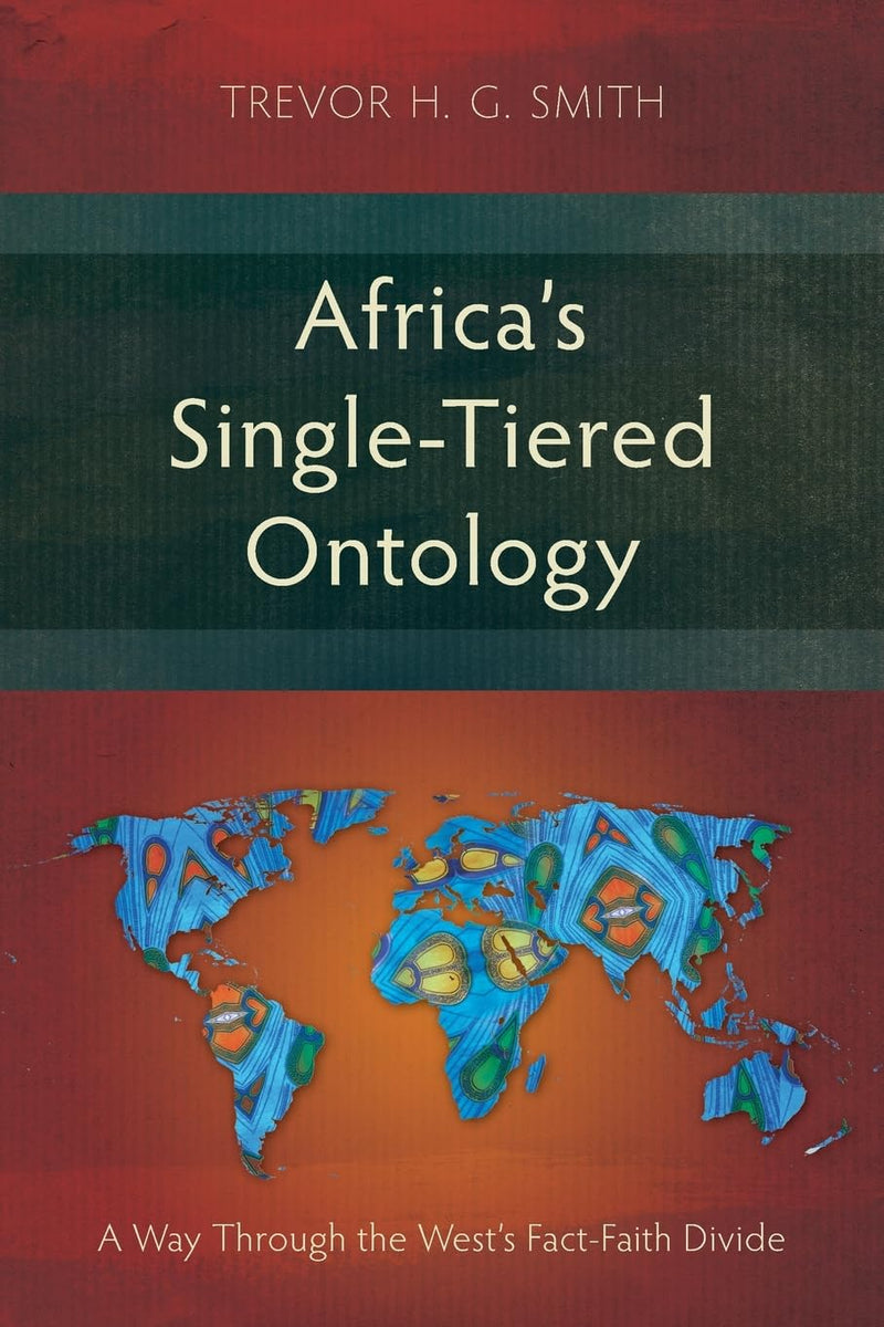 Africa's Single-Tiered Ontology: A Way Through the West's Fact-Faith Divide