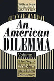 An American Dilemma: The Negro Problem and Modern Democracy, Volume 1 (Revised)