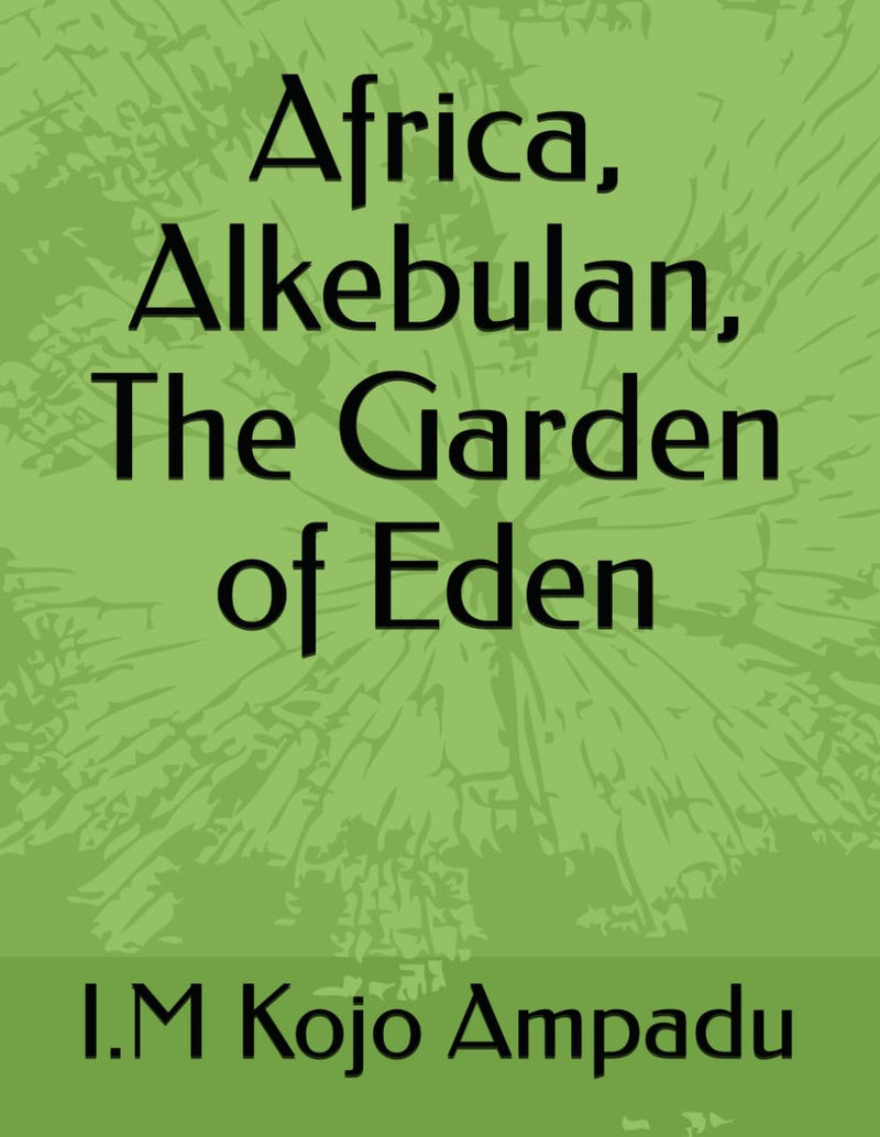 Africa, Alkebulan, The Garden of Eden