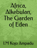 Africa, Alkebulan, The Garden of Eden