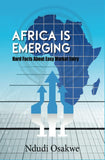 Africa is Emerging: Hard Facts About Easy Market Entry
