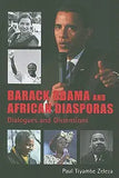 Barack Obama and African Diasporas: Dialogues and Dissensions