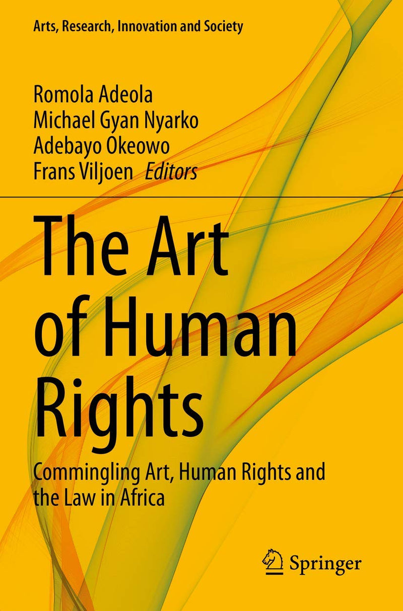 The Art of Human Rights: Commingling Art, Human Rights and the Law in Africa (2019)