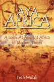 Aya Africa: A Look at Ancient Africa in Modern Times