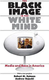 The Black Image in the White Mind: Media and Race in America