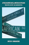 African Americans & American Africans: Migration, History, Race and Identities