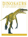 Dinosaurs of the Upper Triassic and the Lower Jurassic: 25 Dinosaurs from 235--176 Million Years Ago