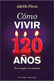 Como Vivir 120 Anos