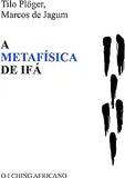A Metafísica de Ifá