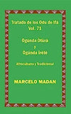 Tratado de Los Odu Ifa Cubano Y Tradicional Vol. 71 Ogunda Otura-Ogunda Irete