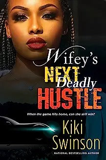 Wifey's Next Deadly Hustle