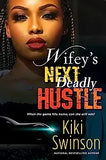 Wifey's Next Deadly Hustle