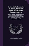 Abstract of a Journal of E. Bacon, Assistant Agent of the United States, to Africa: With an Appendix, Containing Extracts From Proceedings of the Chur