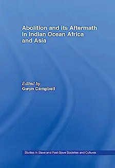 Abolition and Its Aftermath in the Indian Ocean Africa and Asia