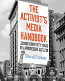 Activist's Media Handbook: Lessons from Fifty Years as a Progressive Agitator