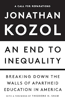 An End to Inequality: Breaking Down the Walls of Apartheid Education in America