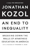 An End to Inequality: Breaking Down the Walls of Apartheid Education in America