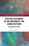 African Testimony in the Movement for Congo Reform: The Burden of Proof