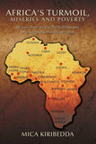 Africa'Sturmoil, Miseries and Poverty: The Sour Sown Seeds of Political Hate and Destruction of Colnial Imperialism
