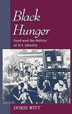 Black Hunger: Food and the Politics of U.S. Identity