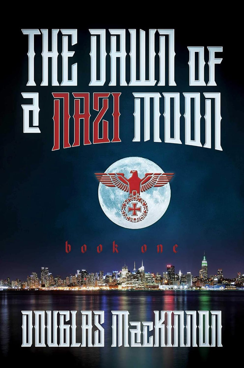 Dawn of a Nazi Moon: Book One