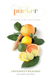 Pucker: Cookbook for Citrus Lovers