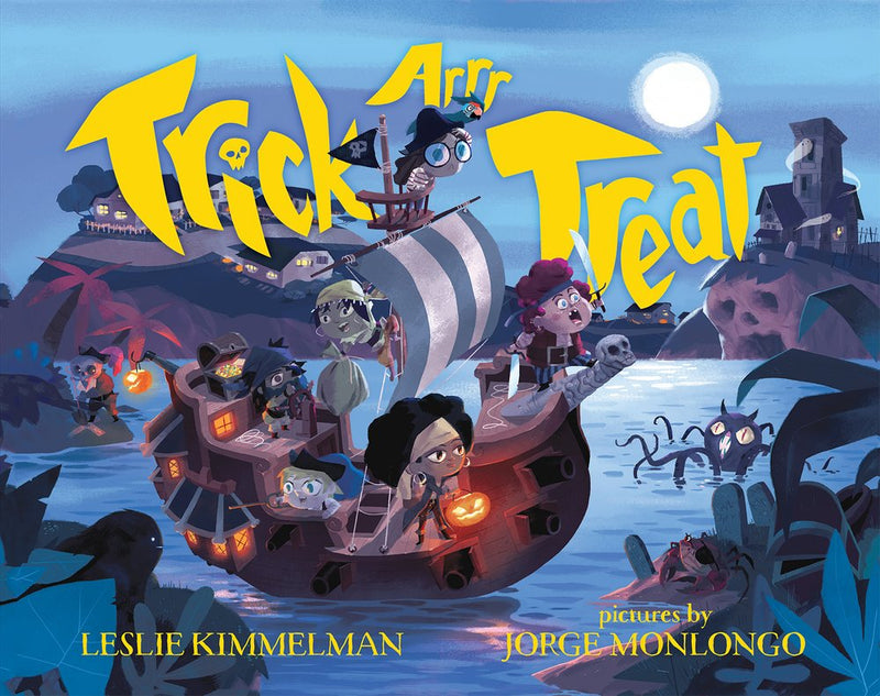 Trick Arrr Treat : A Pirate Halloween