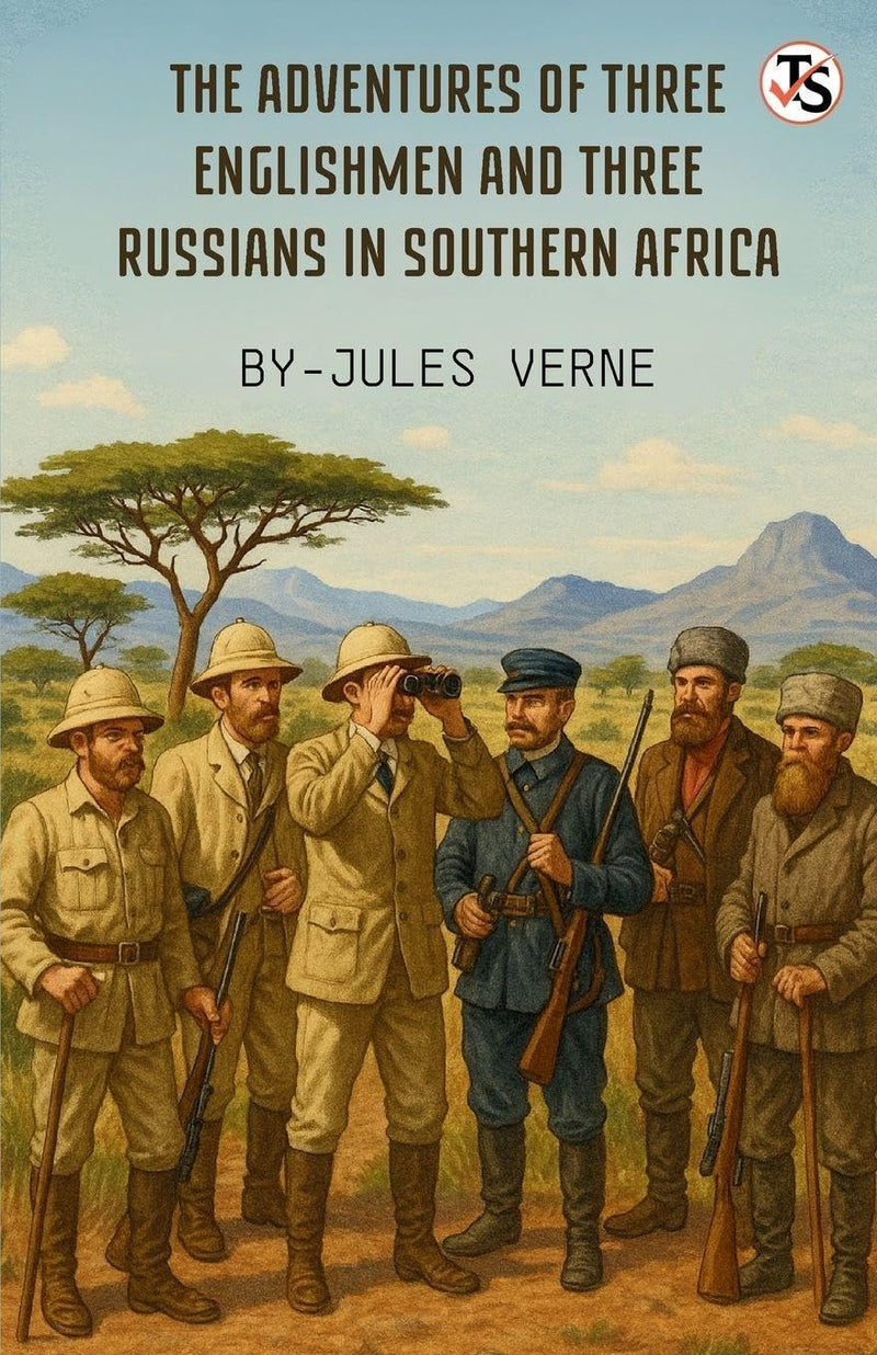 The Adventures Of Three Englishmen And Three Russians In Southern Africa