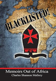 Blacklisted!: Memoirs Out of Africa