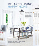 Relaxed Living, Happy Home: A Simple Guide to Creating Sustainable
