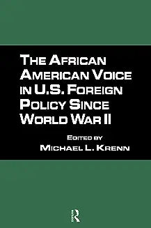 The African American Voice in U.S. Foreign Policy Since World War II