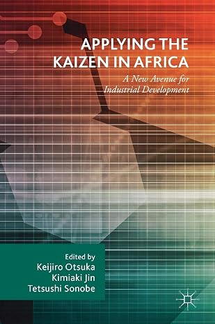 Applying the Kaizen in Africa: A New Avenue for Industrial Development (2018)