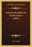 Autumn Rambles In North Africa (1864)