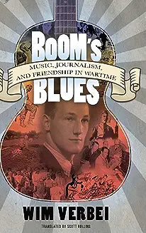 Boom's Blues: Music, Journalism, and Friendship in Wartime