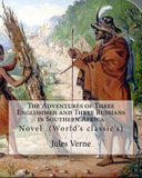The Adventures of Three Englishmen and Three Russians in Southern Africa.By: Jules Verne, translated by Ellen E. Frewer (1848-1940): Novel (World's classi