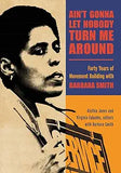 Ain't Gonna Let Nobody Turn Me Around: Forty Years of Movement Building with Barbara Smith