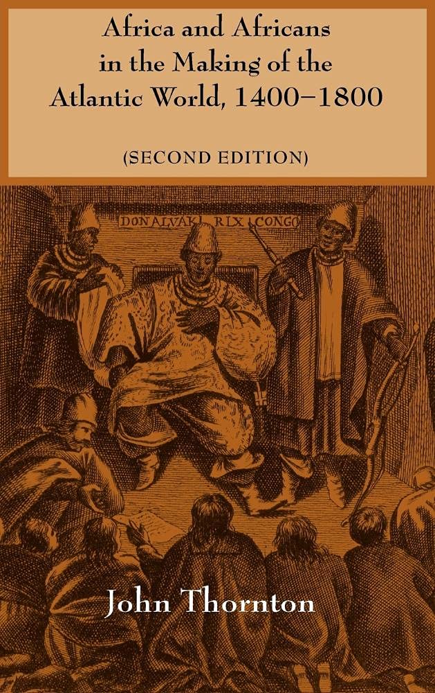 Africa and Africans in the Making of the Atlantic World, 1400-1800