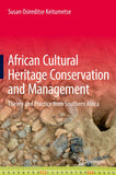 African Cultural Heritage Conservation and Management: Theory and Practice from Southern Africa (2016)