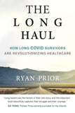Long Haul: How Long Covid Survivors Are Revolutionizing Health Care