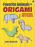 Favorite Animals in Origami: Step-By-Step Instructions for 12 Model