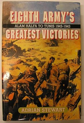 Alamein to Tunis: The Eighth Army's in North Africa
