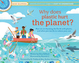 Why Does Plastic Hurt the Planet?: How our stuff is harming the Earth